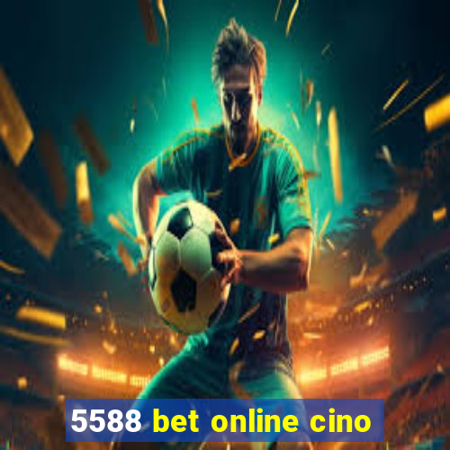 5588 bet online cino